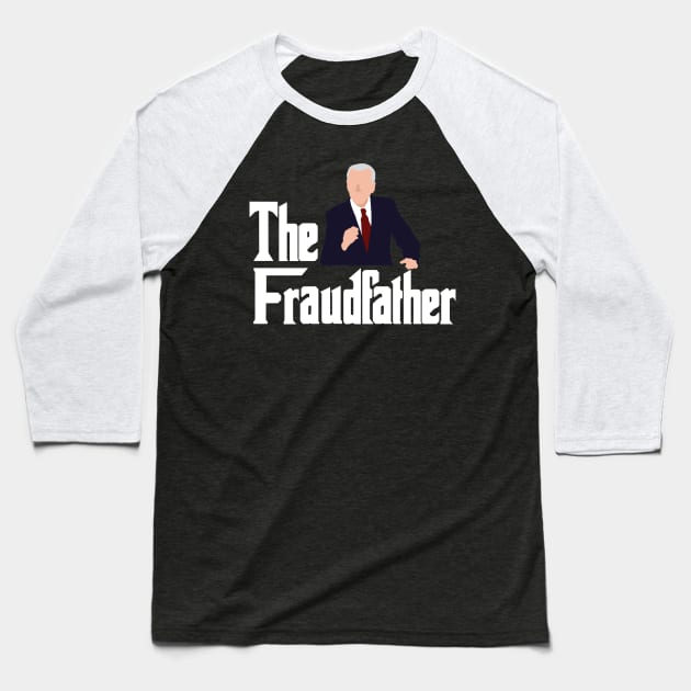 The Fraudfather Baseball T-Shirt by JonesCreations